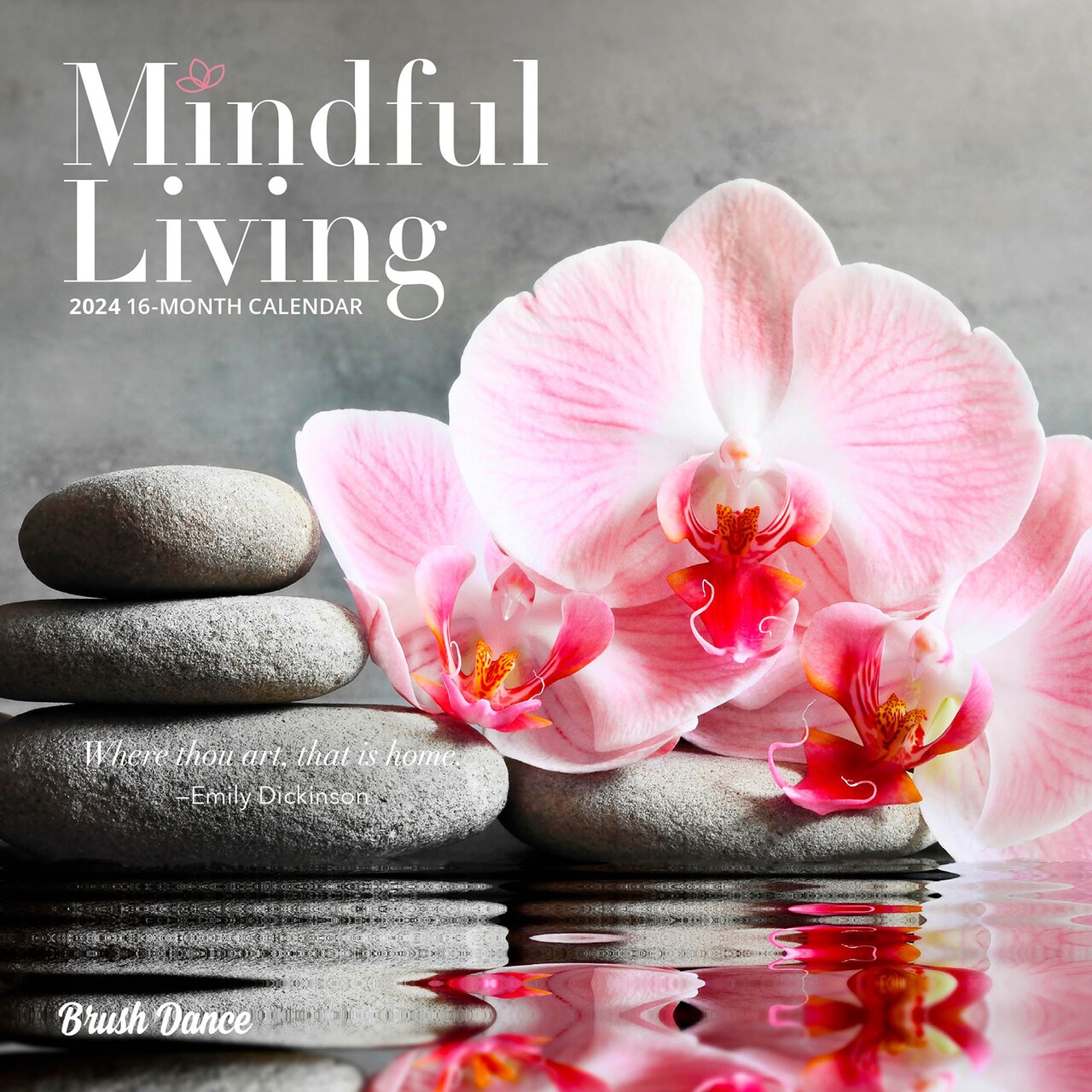 Mindful Living | 2024 7 x 14 Inch Monthly Mini Wall Calendar | Brush Dance | Art Quotes Photography Inspiration